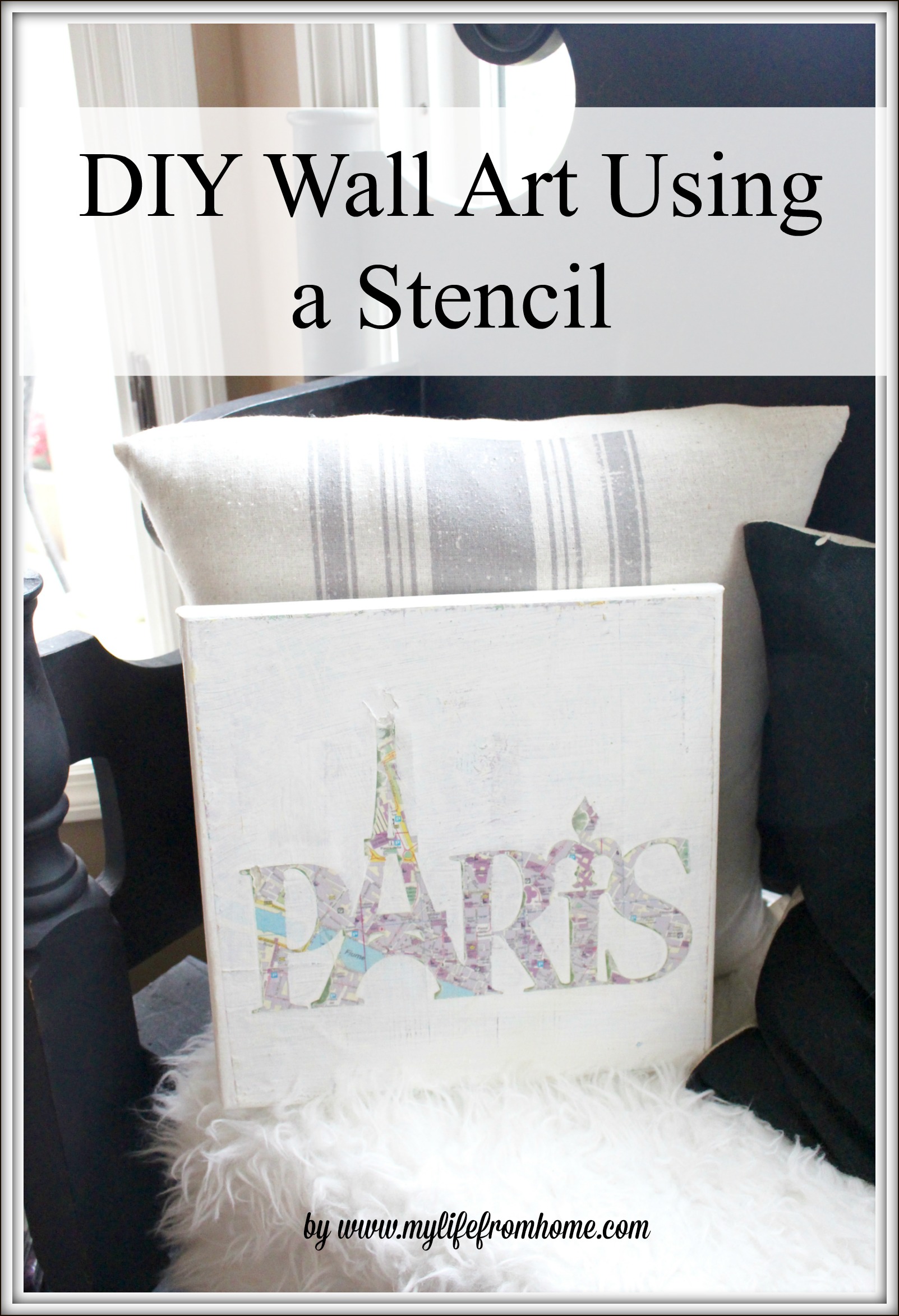 diy-wall-art-canvas-stencil-diy-canvas-art-mod-podge-projects-silhouette-cameo-projects-paris-themed-art