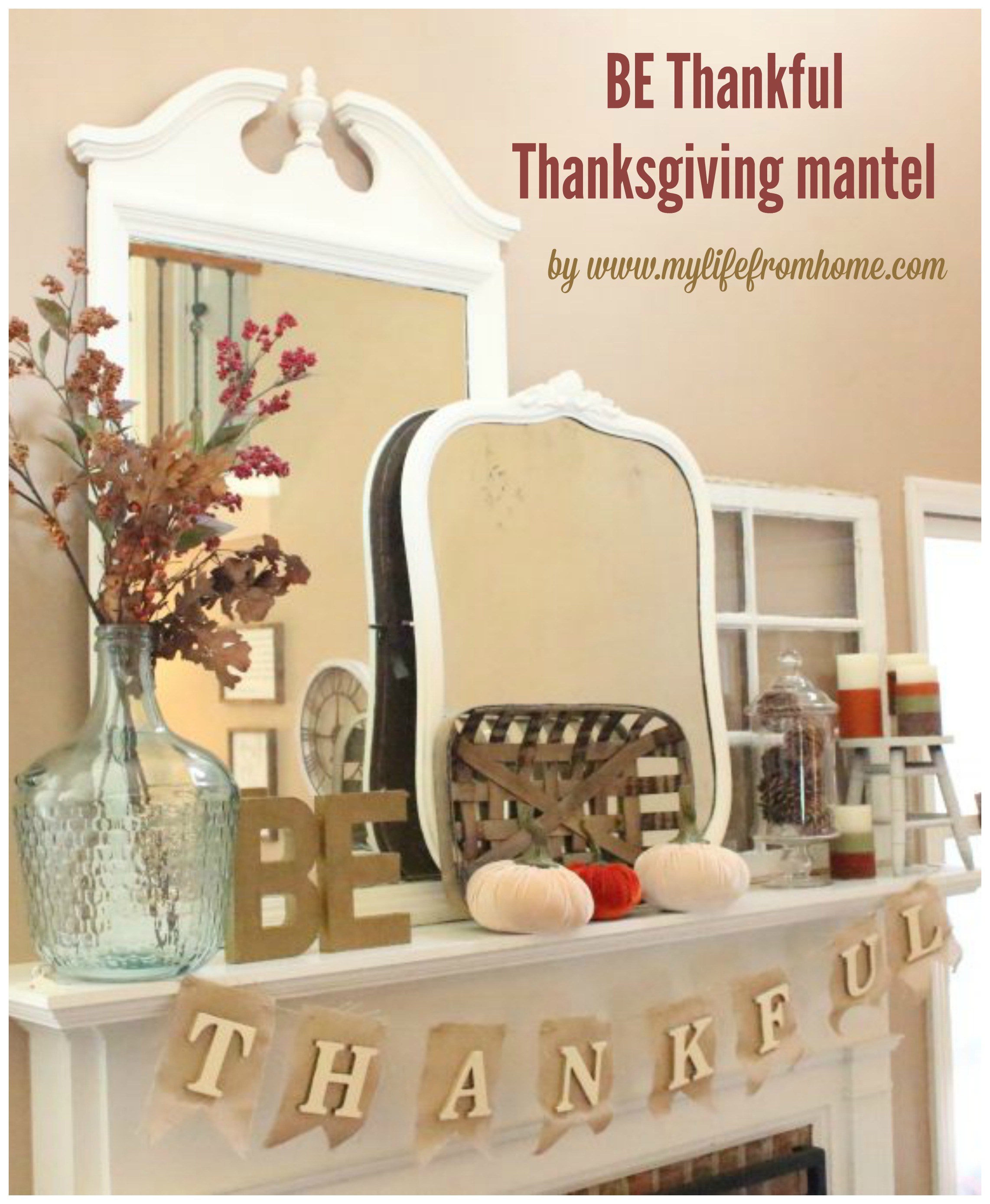 be-thankful-thanksgiving-mantel-seasonal-decorating-thanksgiving-mantel-decor-thanksgiving-mantel-mantle-fall-mantel-fall-autumn-decor-ideas-for-decorating-a-mantel-be-thankful-banner-diy-g