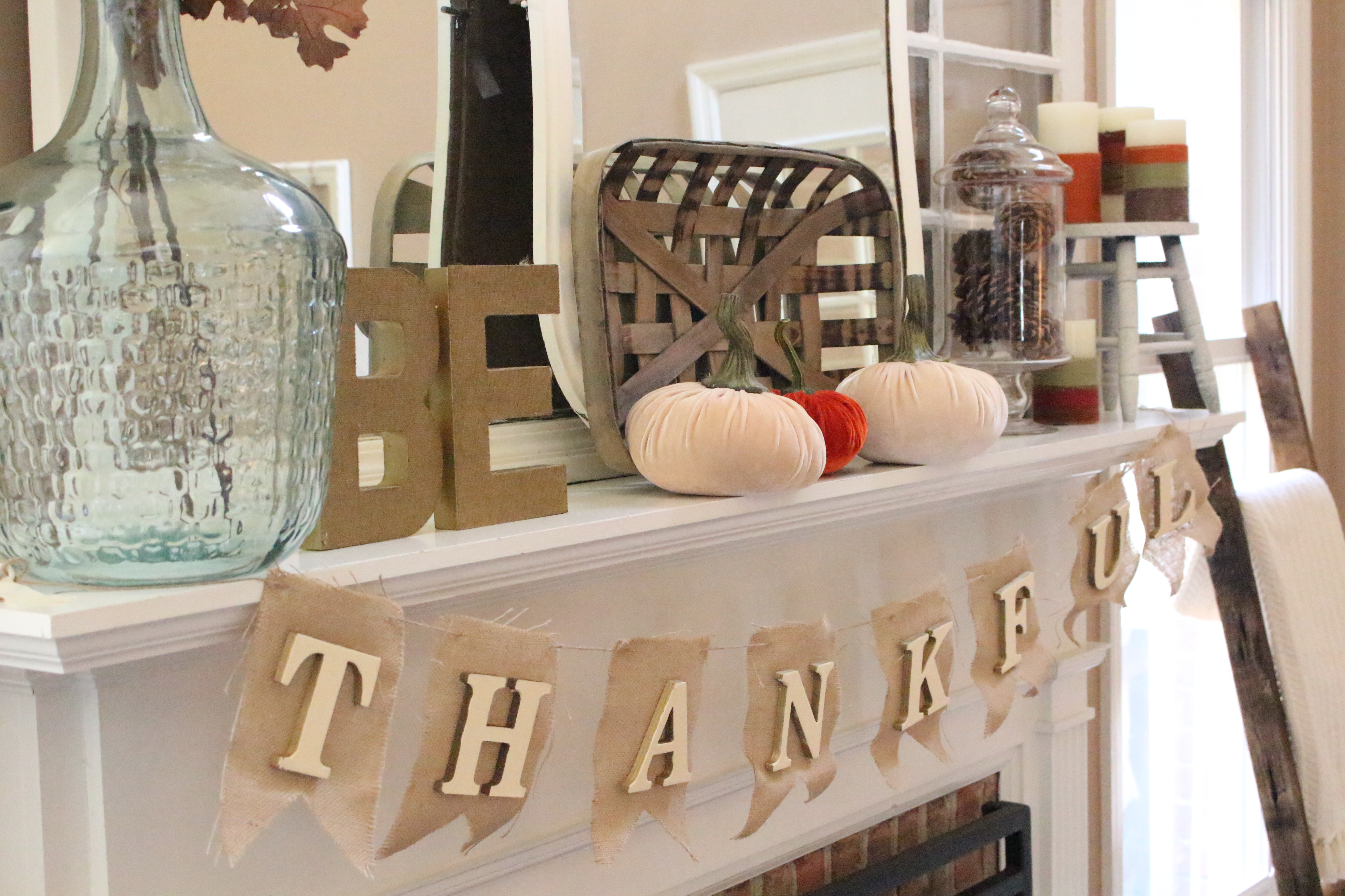 Thanksgiving Mantel- Be Thankful banner- seasonal garland- rustic Thanksgiving mantel- mantle- crafts- DIY mantel