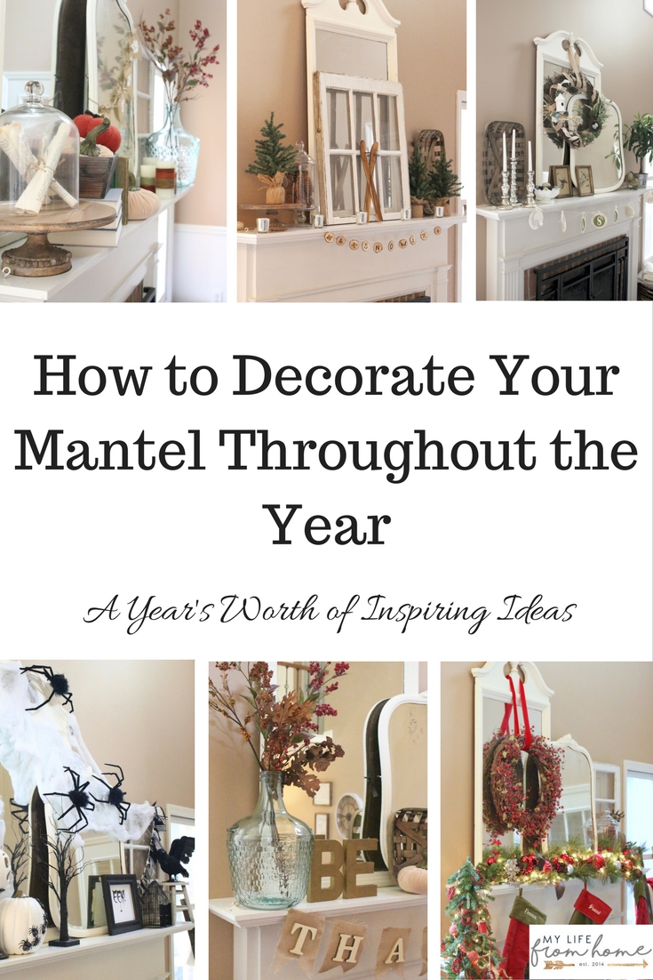 How to Decorate Your Mantel Throughout the Year- mantel decor- seasonal decor- mantel decor- ideas for decorating for the holidays