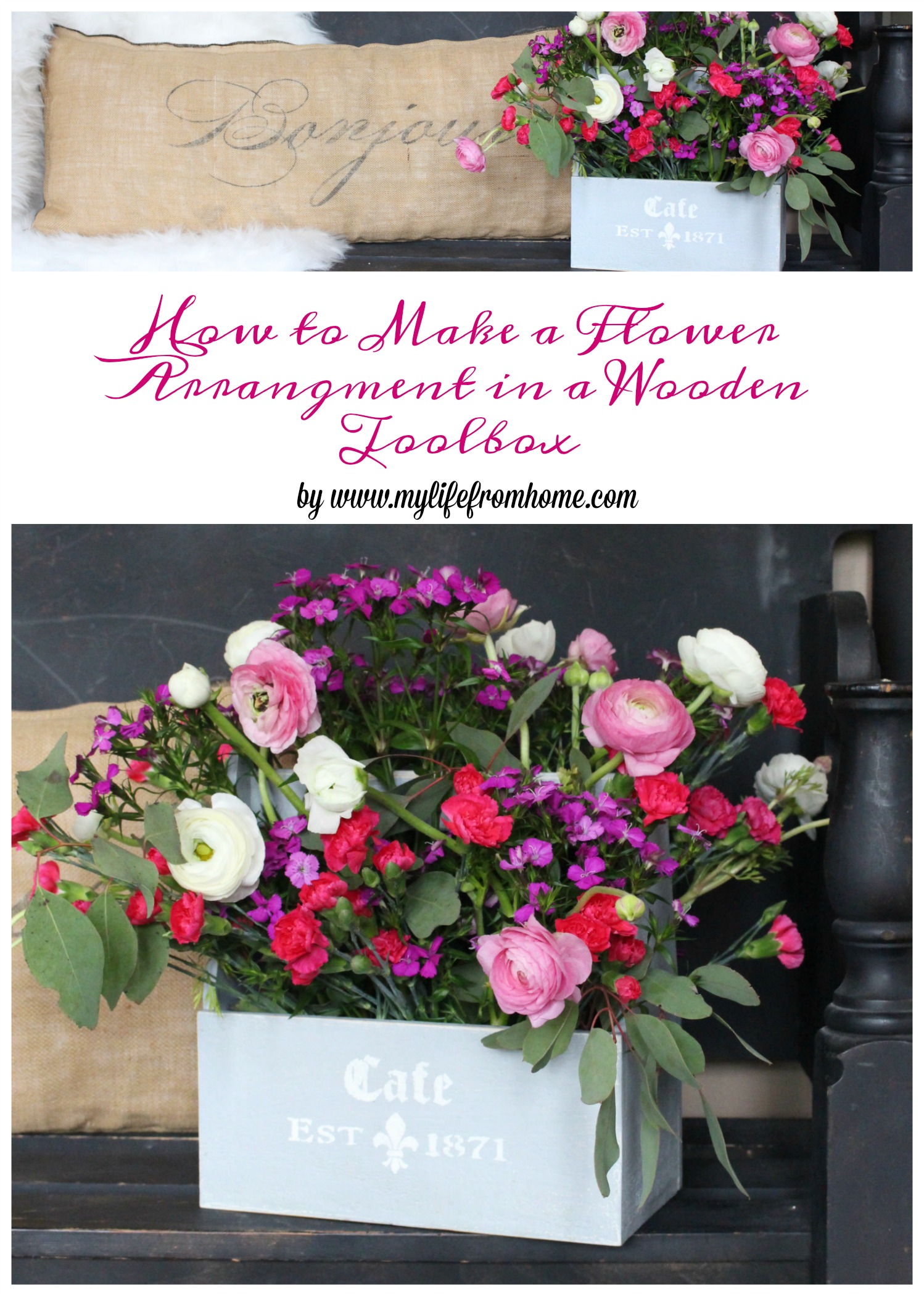 How to Make a Flower Arrangement in a Wooden Toolbox- flowers- arranging flowers- spring flowers- gardening indoors- farmhouse flowers- stenciled toolbox- french country flowers- cottage style