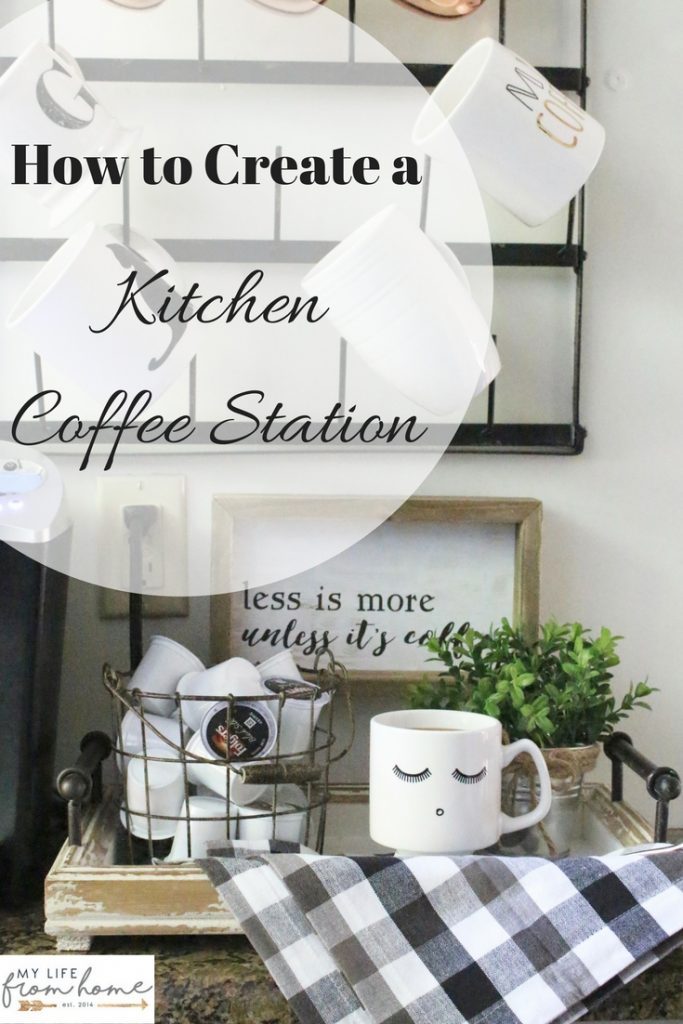 How to Create a Kitchen Coffee Station- How to Set Up a Kitchen Coffee Station- kitchen- coffee- station- coffee bar- DIY- DIY projects- Do it Yourself- room design- Home Decor- Decoration Ideas- Room Decor Ideas- mug rack- rustic home decor- coffee sign- buffalo check