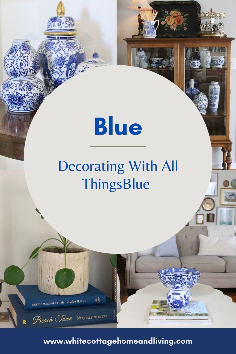 Decorating with All Things Blue~ White Cottage Home & Living