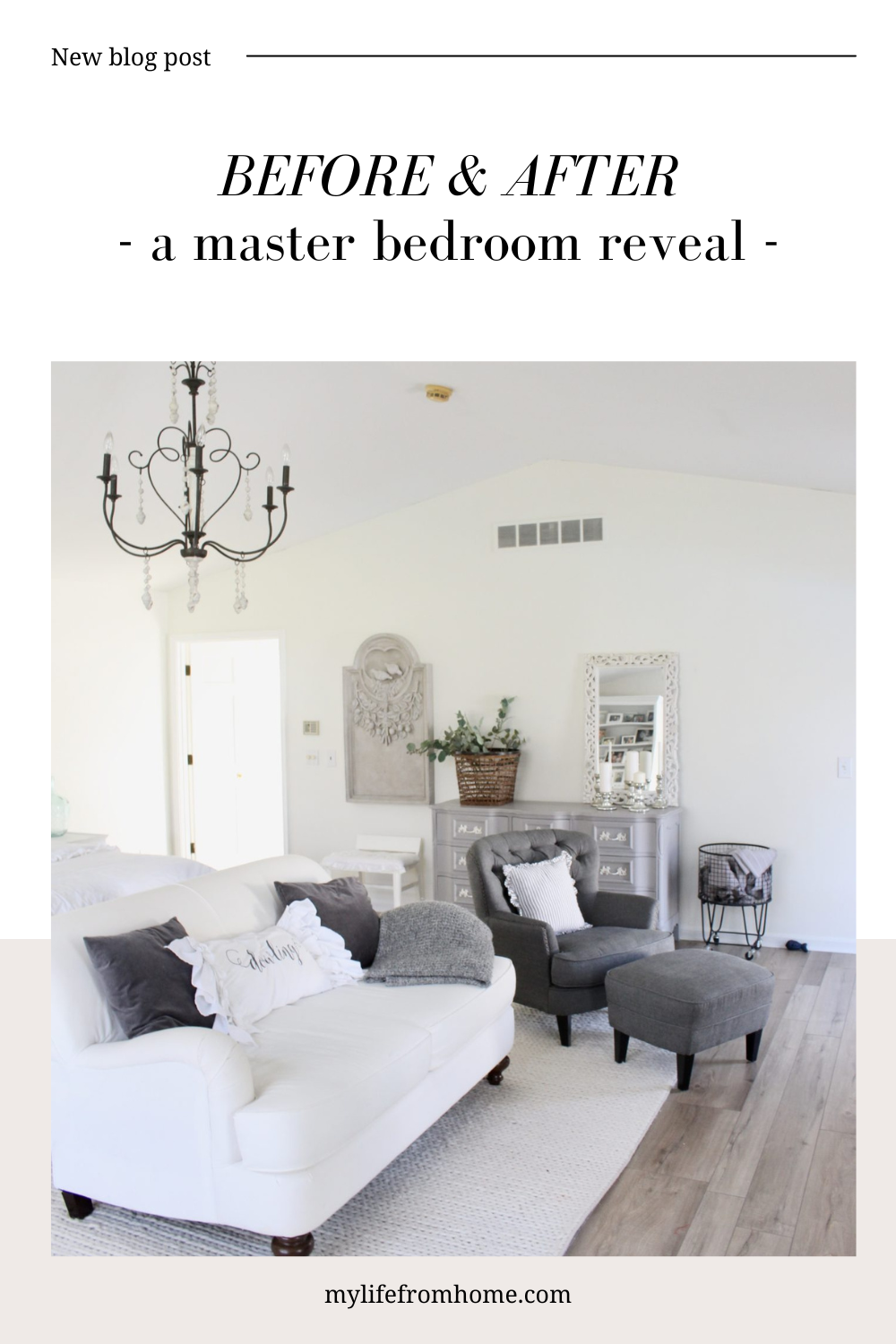 Before & After: A Master Bedroom Reveal | My Life From Home